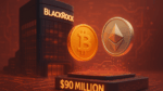 BlackRock compra US$ 90 milhões em duas criptomoedas em 24h