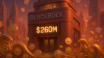 BlackRock fatura US$ 260 milhões com ETFs cripto na maré de Wall Street